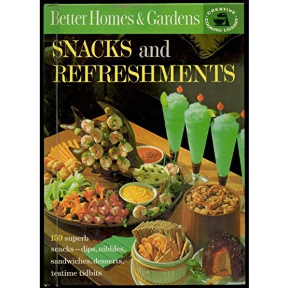 Better Homes and Gardens Snacks and Refreshments (Hardcover)